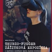 THURZO-FUGGER ZÁŽITKOVÁ EXPOZÍCIA